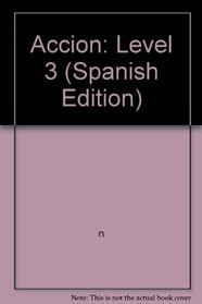 Accion: Level 3 (Spanish Edition)