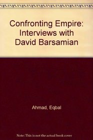 Confronting Empire: Interviews with David Barsamian
