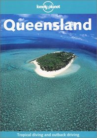 Lonely Planet Queensland (Lonely Planet Queensland)