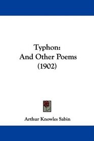 Typhon: And Other Poems (1902)
