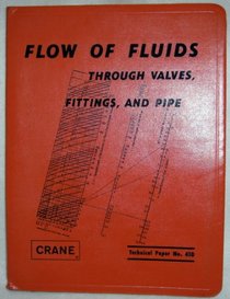 Flow of Fluids Through Valves, Fittings & Pipe TP-410