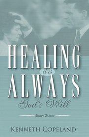Healing-It is Always God's Will
