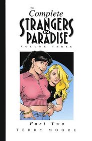 The Complete Strangers In Paradise Volume Three Part Two (Strangers in Paradise)
