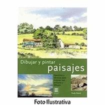 Dibujar y Pintar Paisajes (Spanish Edition)