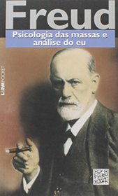 Psicologia Das Massas E Anlise Do Eu - Coleo L&PM Pocket (Em Portuguese do Brasil)