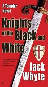 Knights of the Black and White (Templar Trilogy, Bk 1) (Large Print)