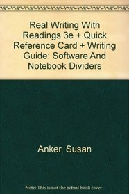 Real Writing with Readings 3e and Quick Reference Card and Writing Guide: Software and Notebook Dividers