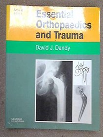 Essential Orthopedics and Trauma