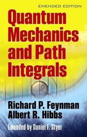 Quantum Mechanics and Path Integrals: Emended Edition