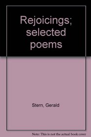 Rejoicings; selected poems