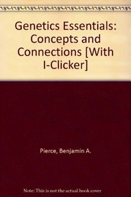 Genetics Essentials: Concepts and Connections & i>clicker