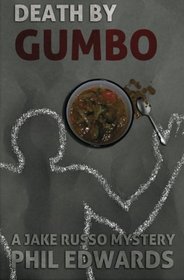 Death By Gumbo: A Jake Russo Mystery