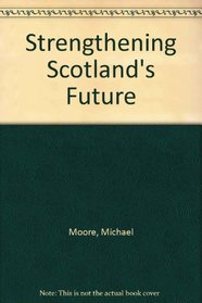 Strengthening Scotland's Future