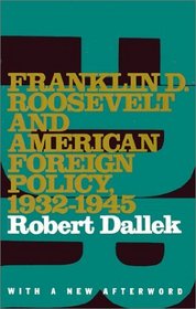 Franklin D. Roosevelt and American Foreign Policy, 1932-1945: With a New Afterword (Oxford Paperbacks)