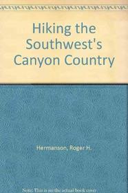Hiking the Southwest's Canyon Country