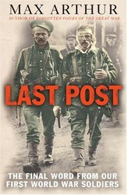 Last Post: The Final Word from Our First World War Soldiers (Cassell Military Paperbacks)