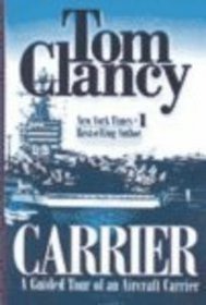 Carrier: A Guided Tour of an Aircraft Carrier