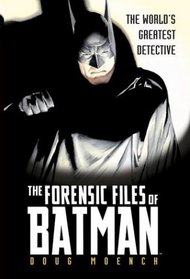 Forensic Files of Batman