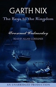 Drowned Wednesday (Keys to the Kingdom (Audio))