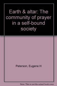 Earth & altar: The community of prayer in a self-bound society