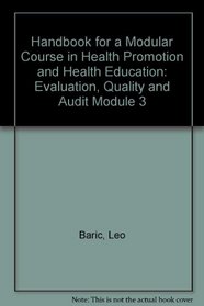Handbook for a Modular Course in Health Promotion and Health Education: Evaluation, Quality and Audit Module 3