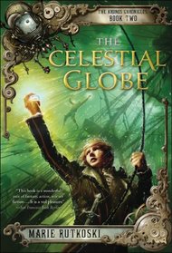 The Celestial Globe (Kronos Chronicles, Bk 2)