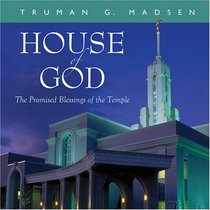House of God: The Promised Blessings of the Temple