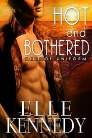 Hot and Bothered: Heat of the Moment / Heat of Passion / Heat of the Storm (Out of Uniform, Bks 1-3)