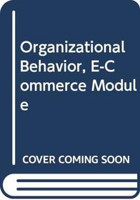 Organizational Behavior, E-Commerce Module