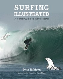 Surfing Illustrated: A Visual Guide to Wave Riding
