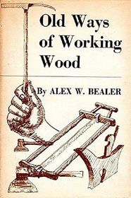 Old Ways of Working Wood