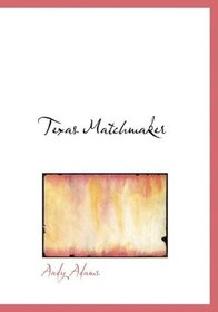 Texas Matchmaker (Large Print Edition)