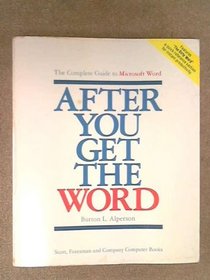 After you get the Word: The complete guide to Microsoft Word