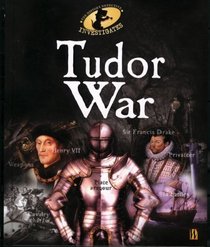 Tudor War (The History Detective Investigates)