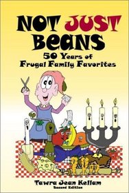 Not Just Beans: 50 Years of Frugal Family Favorites