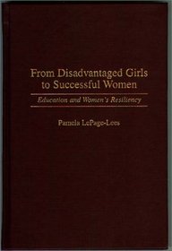 From Disadvantaged Girls to Successful Women