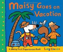Maisy Goes on Vacation: A Maisy First Experience Book