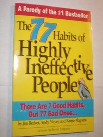 The 77 Habits of Highly Ineffective People