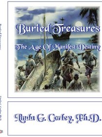 Buried Treasures: The Age Of Manifest Destiny
