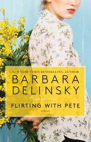 Flirting with Pete: A Novel