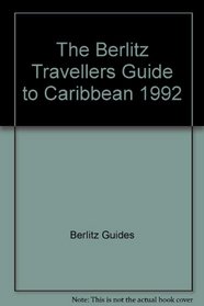 The Berlitz Travellers Guide to Caribbean 1992