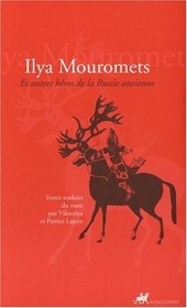 Ilya Mouromets (French Edition)