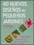 40 nuevos disenos de pequenos jardines/ Small Garden Design Bible (Spanish Edition)