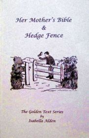 Her Mother's Bible & Hedge Fence