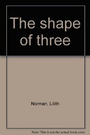 The shape of three