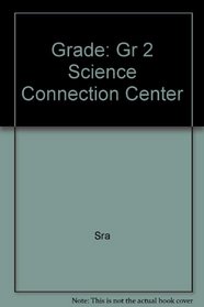 Grade: Gr 2 Science Connection Center