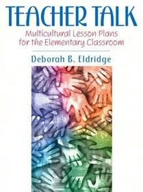 Teacher Talk: Multicultural Lesson Plans for the Elementary Classroom