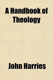 A Handbook of Theology