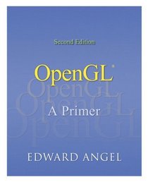 OpenGL : A Primer (2nd Edition)