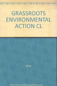 Grassroots Environmental Action: People's Participation in Sustainable Development